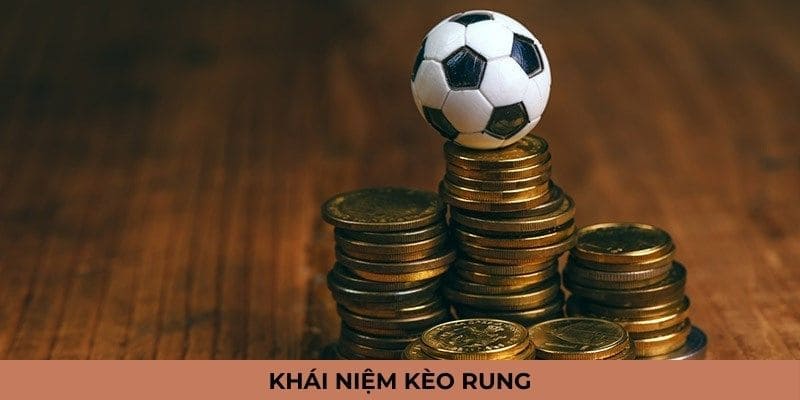 Khái niệm kèo rung